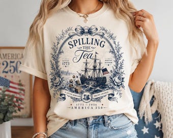 Spilling The Tea Since 1773 Shirt, America 250 Tee, Boston Tea Party Shirt, Patriotic Vintage Graphic Tee, 4th of July Comfort Colors Shirt