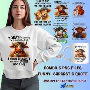Funny Cow Quotes PNG Bundle – 5 Sarcastic Cow Sublimation Designs for Shirt, Mug, Tumbler – Digital Download, 300 DPI Clipart