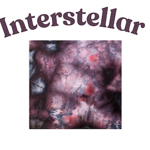 May include: A square fabric swatch featuring a tie-dye pattern with deep purple, black, and vibrant red hues blended together. The word Interstellar is printed in a dark purple, bold, sans-serif font arched above the square fabric design.