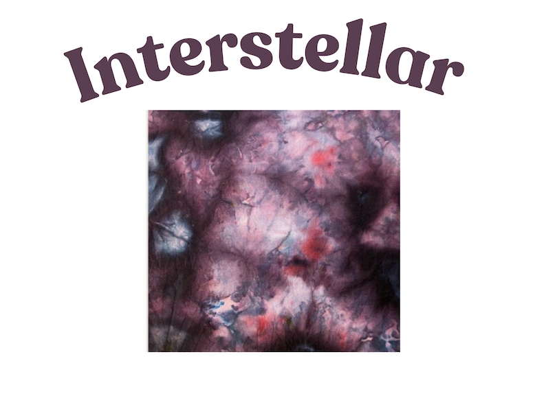 May include: A square fabric swatch featuring a tie-dye pattern with deep purple, black, and vibrant red hues blended together. The word Interstellar is printed in a dark purple, bold, sans-serif font arched above the square fabric design.