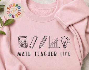 Embroidered Math Teacher Life Sweatshirt, Funny Mathematics Teaching Squad Icons Crewneck