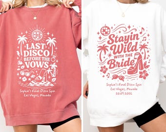 Custom Last Disco Before The Vows Sweatshirt, Retro Bachelorette Party Shirt, Final Disco Bride Tee, Vegas Bridal Party Tee, B039