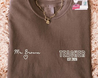 Embroidered Teacher T-Shirt, Teacher Name with Est Year T-Shirt, Custom Teacher Appreciation Shirt, Teacher Est Embroidery Crewneck, E186