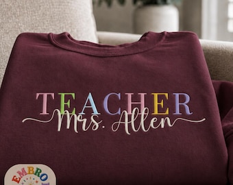 Customized Name of Teacher Embroidered Sweatshirt, Classroom Crewneck, Teaching Sweater