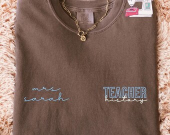Custom Embroidered History Teacher T-shirt, Custom Teacher Shirt, Back to school gifts for History Teacher, E185