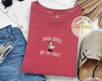 Embroidered Dad Silly Goose T-shirt, New Dad Pregnancy Announcement Shirt, Husband Fathers Day, Funny Goose Gift, Dada Goose Shirt, E008