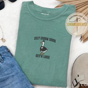 Embroidered Silly Goose Groom Tshirt, Funny Goose Lover Wedding Gift for Finance, Matching Couple Newlywed Gift, Bachelor Party Tee, E003
