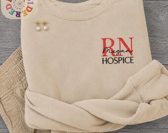 Embroidered Hospice RN Sweatshirt, Custom Name Nursing Crewneck, Registered Nurse Pullover