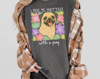 Comfort Colors® Pug T-Shirt, Pug Mom Gifts, Gift for Pug Mama, Pug Lover Tee, Pug Dog Shirt, Floral Pug T Shirt, Pug Mama, Pug Owner A188