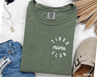 Comfort Colors® Müde Mütter Club Shirt, Mama Leben Shirt, Muttertag Shirt, Mama Wertschätzung Shirt, lustiges Mama Shirt, Geschenk für Mama, A027