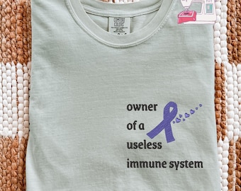 Lupus Awareness Embroidered T-Shirt, Owner Of a Useless Immune System Tee, E266