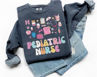 Comfort Colors® Pediatric Nurse Sweatshirt, Peds Nurse Sweater, Pediatrician Gift Idea, PICU Nurse Appreciation, Future Pediatric Crew, B502