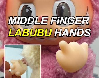 Labubu Middle Finger Hands – Detachable 3D Printed Accessory, Funny Pose Part for Labubu Custom Figure