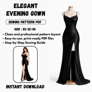 May include: A black evening gown with a cowl neckline and a high slit, displayed on a mannequin. The image includes text that reads "ELEGANT EVENING GOWN" and "SEWING PATTERN PDF". The size range is EU 32-50. The text also mentions "Instant Download".