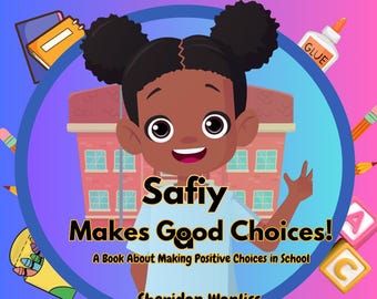 Safiya Makes Good Choker - Ein Buch über Positive Entscheidungen in der Schule