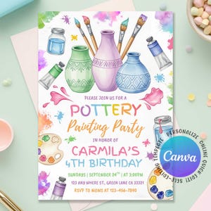 May include: A colorful invitation for a pottery painting party. The design features watercolor illustrations of paintbrushes, vases, and paint tubes. The text reads "Pottery Painting Party" and includes details for Carmila's 4th birthday.