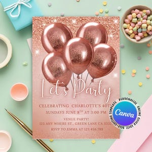 Rose Gold Birthday Invitation, Let's Party Rose Gold Balloons Invite, Rose Gold Birthday Invitation 40th 50th Birthday , Editable Canva