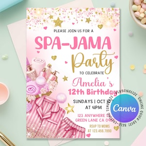 May include: A pink and gold Spa-Jama Party invitation with the text "Please join us for a Spa-Jama Party to celebrate Amelia's 12th Birthday". The invitation includes images of spa items, pajamas, and stars. The Canva logo is visible.