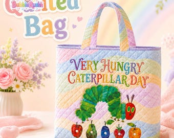 Very Hungry Caterpillar Day Quilted Tote Bag, Eric Carle Inspired Teacher Tote, Reading Classroom Gift, Gift For Teachers