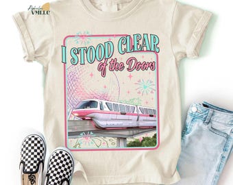 Retro I Stood Clear Of The Doors Shirt, Disneyland Inspired Monorail Quote Shirt, Disneyworld Epcot Park Shirt, Disneyland Family Trip Tees