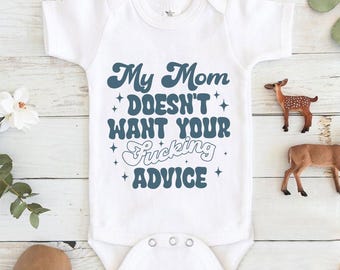 My Mom Doesn't Want Your Advice Baby Bodysuit, Funny Baby Bodysuit, Baby Clothes, Baby Shower Gift, Toddler T-shirt, Sarcastic Baby Bodysuit
