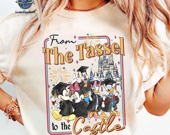 Mickey And Friends From The Tassel To The Castle Shirt, Disneyland Graduation 2026 Comfort Colors Tee, Magical Kingdom Tee