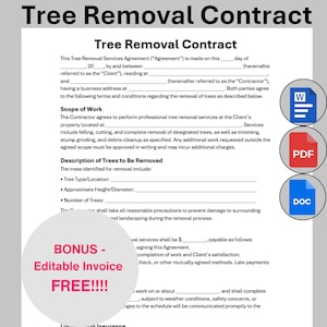 May include: A Tree Removal Contract template with fillable fields for details. Includes sections for scope of work, tree descriptions, and payment terms. Features a bonus editable invoice, and icons for Word, PDF, and DOC formats.