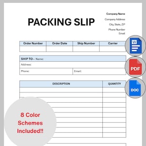 May include: A white packing slip template with blue headers and fields. The text "PACKING SLIP" is at the top. Includes fields for order details, shipping information, and a description of the items. The image also includes the text "8 Color Schemes Included!!".