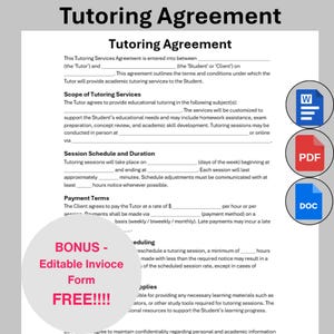 May include: A white document titled "Tutoring Agreement" with fillable fields for tutor and student details. Includes sections on scope of services, session schedule, and payment terms. Bonus: Editable Invoice Form FREE!