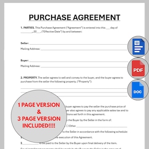 May include: A white document titled "PURCHASE AGREEMENT" with fillable fields for seller and buyer information. Includes icons for Word, PDF, and DOC formats. Text in a circle reads "1 PAGE VERSION & 3 PAGE VERSION INCLUDED!!!!"