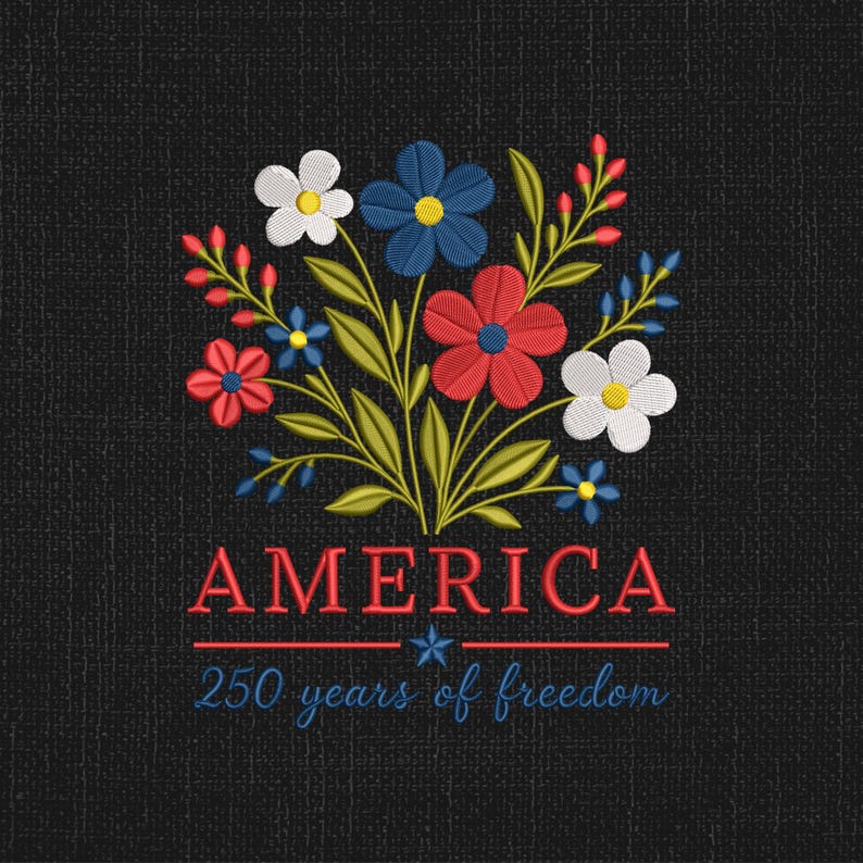 Pode incluir: Design floral bordado com flores vermelhas, brancas e azuis, folhas verdes e a palavra "AMERICA" em vermelho. Abaixo, o texto diz "250 years of freedom" em azul, tudo sobre um fundo preto texturizado.