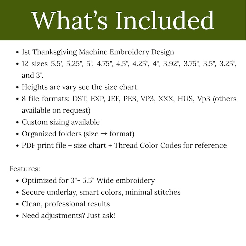 May include: A digital information sheet titled What's Included for a 1st Thanksgiving machine embroidery design. It lists 12 sizes from 3 to 5.5 inches, 8 file formats including DST and PES, custom sizing, organized folders, and a PDF reference.