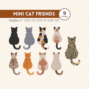 May include: Nine embroidered cat designs in various colors and patterns, viewed from the back. The designs range in height from 2 to 3.5 inches. The text "MINI CAT FRIENDS" is at the top.