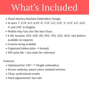 Pode incluir: Fundo branco com o texto "What's Included" em uma faixa vermelha. O texto lista as caracter&iacute;sticas de um Floral America Machine Embroidery Design, incluindo 14 tamanhos de 9,96 cm a 17,78 cm de altura, 8 formatos de arquivo e dimensionamento personalizado.