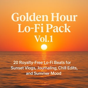 Golden Hour / Sunset Chill Pack Vol.1 - 20 rythmes lo-fi libres de droits pour vlogs, voyages, montages d'été (MP3 + WAV + pochette bonus)