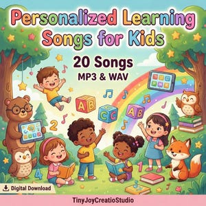 May include: Colorful digital illustration for kids featuring the text "Personalized Learning Songs for Kids". The image includes children, animals, musical notes, alphabet blocks, and a rainbow. The image also includes the text "20 Songs MP3 & WAV".