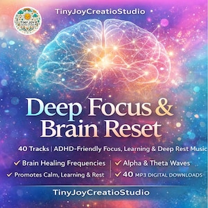 Puede incluir: Gráfico digital con una ilustración de cerebro brillante. El texto dice "Deep Focus & Brain Reset" con detalles sobre música para TDAH, frecuencias de curación cerebral y descargas MP3. El logotipo de TinyJoyCreatioStudio está presente.