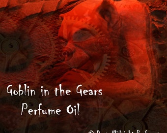 GOBLIN in the GEARS Perfume Oil - Blood Orange, Anise, Vanilla - Gothic perfume