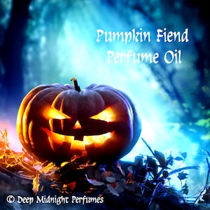 PUMPKIN FIEND Perfume Oil - Dark Pine, Balsam Fir, Pumpkin, Moss, Cardamom, Dry Leaves, Dark Spice - Halloween Perfume- Fall Fragrance