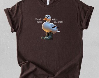 Funny Duck Shirt, Don't Mess With the Duck, Duck in Boots Tee