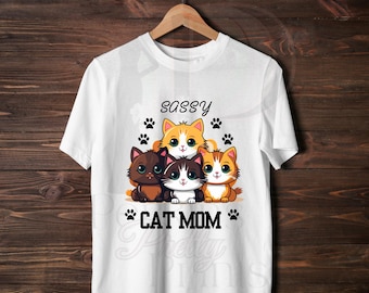 Sassy Cat Mom PNG | Funny Cat Lover Printable | Cat Lady Shirt Design | Instant Download