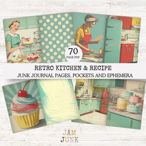 May include: A collection of retro kitchen and recipe-themed junk journal pages, pockets, and ephemera. The images feature vintage illustrations of kitchens, cupcakes, and women in retro attire. The text reads "Retro Kitchen & Recipe" and "70 Page PDF".