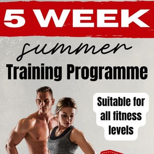 Puede incluir: Imagen de un anuncio de programa de fitness. El texto dice "THE COMPLETE 5 WEEK summer Training Programme". Incluye imágenes de un hombre y una mujer. El texto también dice "Adecuado para todos los niveles de fitness" y "Incluyendo entrenamientos y comidas."