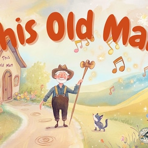 May include: An illustration of an elderly man walking along a path with a stick and a dog. The path leads to a small house with the words "This Old Man" written on it. Musical notes are floating in the air.