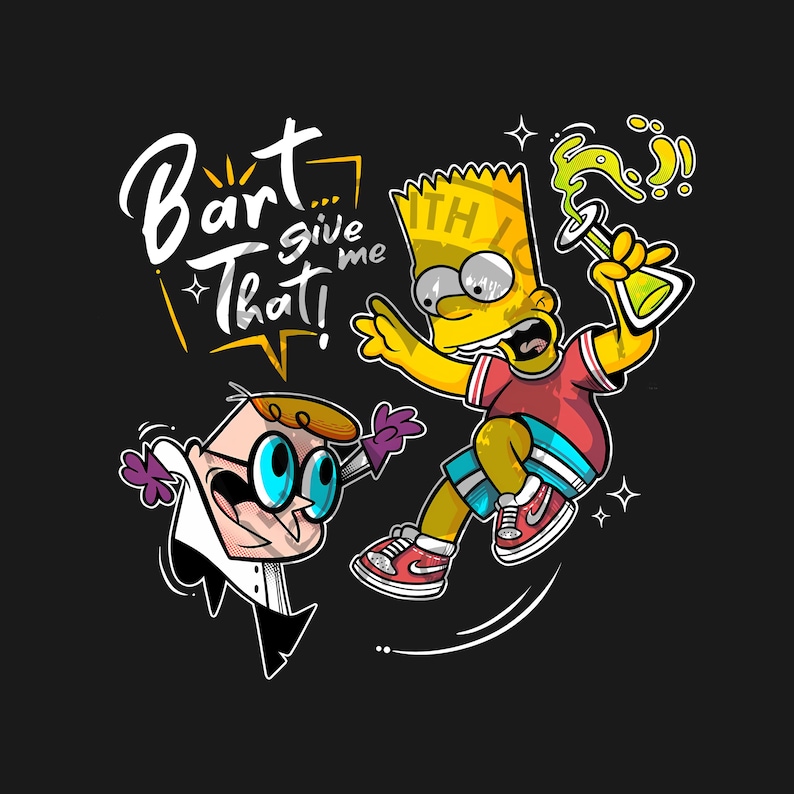 May include: Cartoon illustration featuring Bart Simpson and Dexter from Dexter's Laboratory. Bart, in a red shirt and blue shorts, reaches for a beaker held by Dexter. Text reads "Bart give me that!" on a black background.