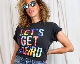 Vintage 80's Let's Get Weird Neon Faded Black Soft Cotton Tie Dye Graphic Tee