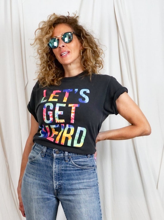 Vintage 80's Let's Get Weird Neon Faded Black Soft
