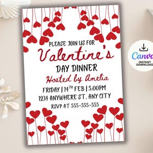 May include: A Valentine's Day dinner invitation with a white background and red heart illustrations. The text reads "Please join us for Valentine's Day Dinner Hosted by Amelia" with date, time, and RSVP information.