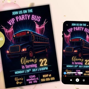 Puede incluir: Invitación de fiesta negra con un gráfico de autobús de neón, texto "JOIN US ON THE VIP PARTY BUS" y detalles para el 22 cumpleaños de Olivia. Un smartphone muestra el mismo diseño. Cócteles rosas en el fondo.