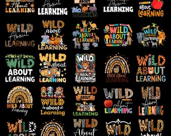 Wild About Learning Png Bundle, First Day Of School Png, Back To School png, Leopard, Sublimation Design Downloads - PNG